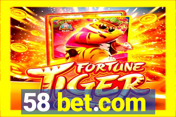 58 bet.com